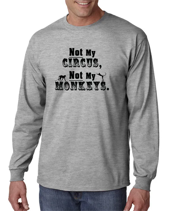 Not My Circus - T-Shirt