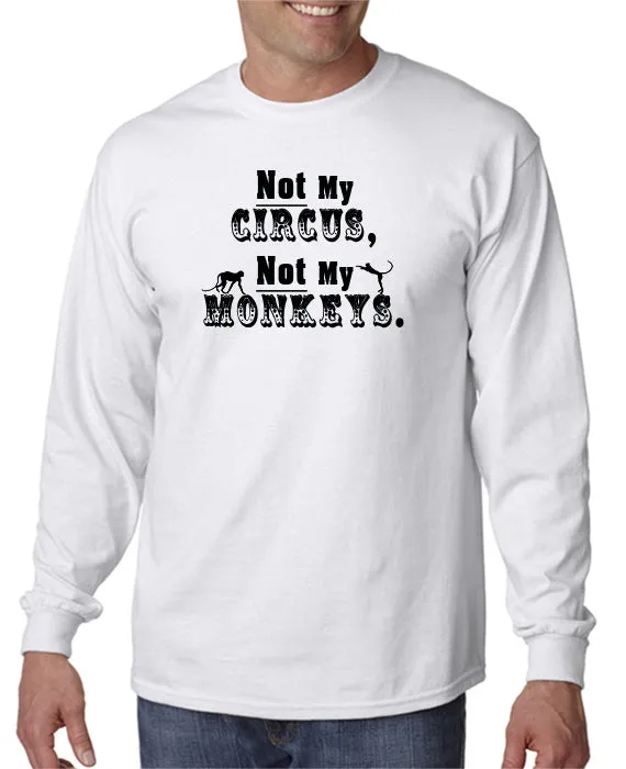 Not My Circus - T-Shirt